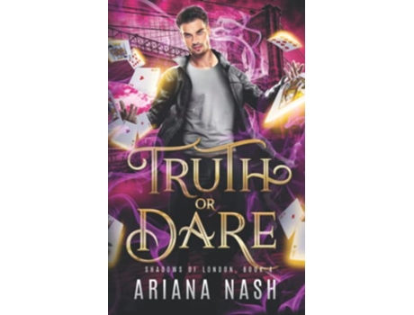 Livro Truth or Dare Shadows of London de Ariana Nash (Inglês)