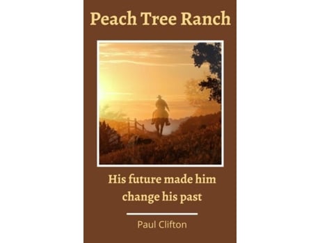 Livro Peach Tree Ranch De Paul Clifton (inglês)