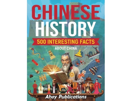 Livro Chinese History 500 Interesting Facts About Chinese History de Ahoy Publications (Inglês)