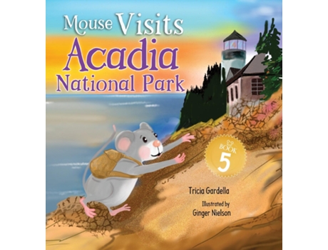 Livro Mouse Visits Acadia National Park de Tricia Gardella (Inglês)