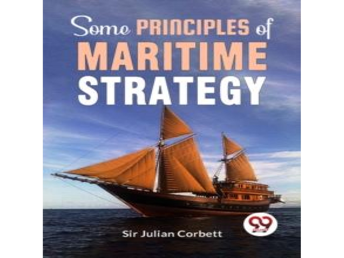 Livro Some Principles Of Maritime Strategy de Double 9 Books (Inglês)