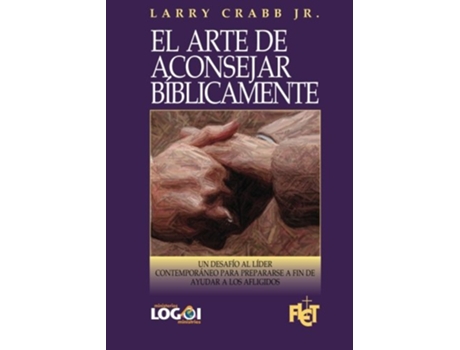 Livro El arte de aconsejar bíblicamente Spanish Edition de Larry Crabb Jr (Espanhol)