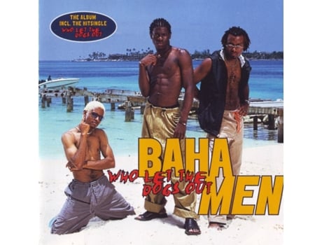 CD Baha Men - Who Let The Dogs Out