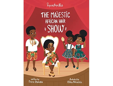 Livro Princess Nana Afia The Majestic African Hair Show de Dora Owusu (Inglês)