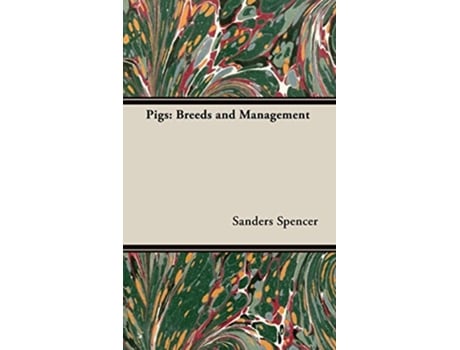Livro Pigs Breeds and Management de Sanders Spencer (Inglês)