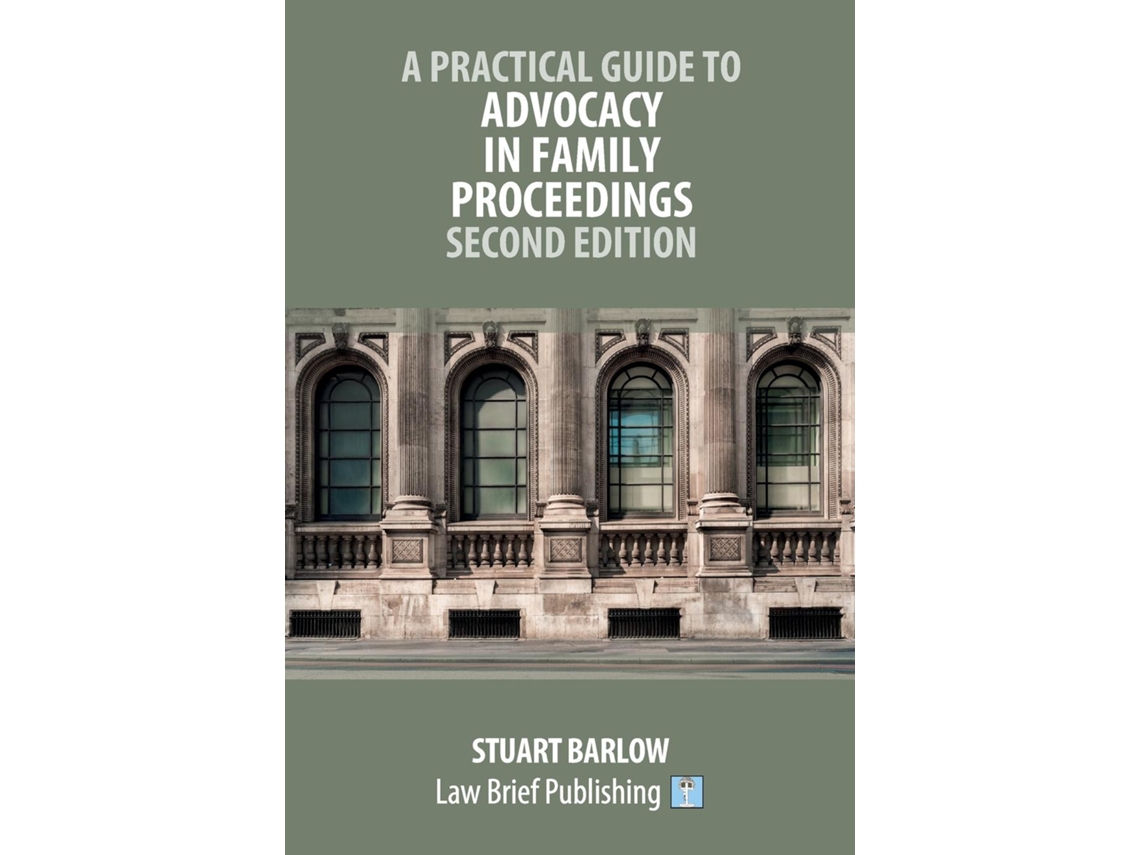 Livro A Practical Guide to Advocacy in Family Proceedings - Second Edition de Stuart Barlow (Inglês)