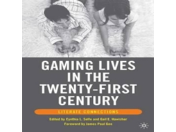 Livro Gaming Lives in the Twenty-First Century Literate Connections de Springer Nature BV (Inglês)