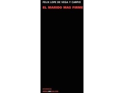 Livro El Marido Mas Firme de Félix Lope de Vega Y Carpio (Espanhol)