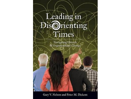 Livro leading in disorienting times de v gary nelson,m peter dickens (inglês)