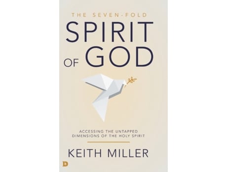 Livro The Seven-Fold Spirit of God: Accessing the Untapped Dimensions of the Holy Spirit Keith Miller (Inglês)