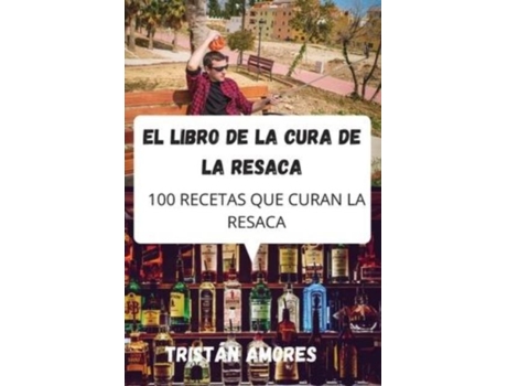 Livro El Libro De La Cura De La Resaca De Tristán Amores (inglês)