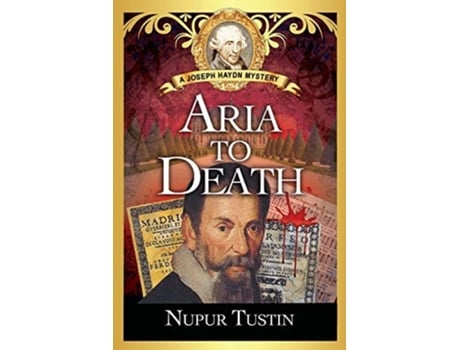Livro Aria to Death A Joseph Haydn Mystery de Nupur Tustin (Inglês)