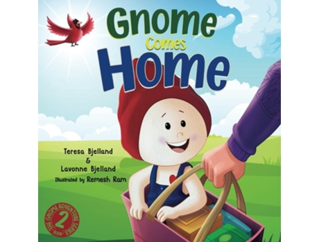 Livro Gnome Comes Home A Childrens Book About the Excitement and Anxiety of Moving in with a New Family de Lavonne Bjelland e Teresa Bjelland (Inglês)