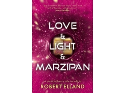 Livro Love amp Light amp Marzipan de Robert Elland (Inglês)