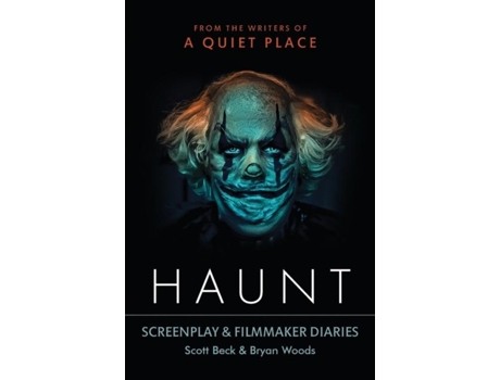 Livro Haunt Screenplay Amp Filmmaker Diaries De Scott Beck (inglês)