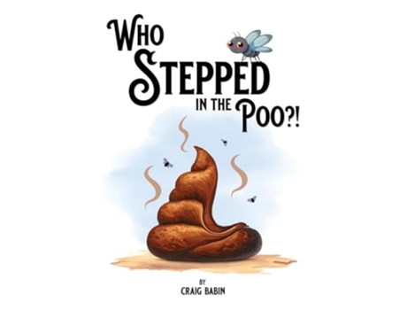 Livro Who Stepped in the Poo?! de Craig Babin (Inglês - Capa Dura)