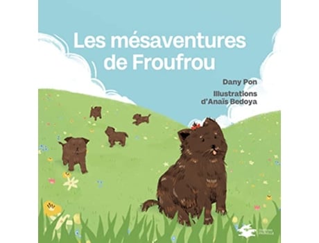 Livro Les mésaventures de Froufrou French Edition de Dany Pon (Francês)