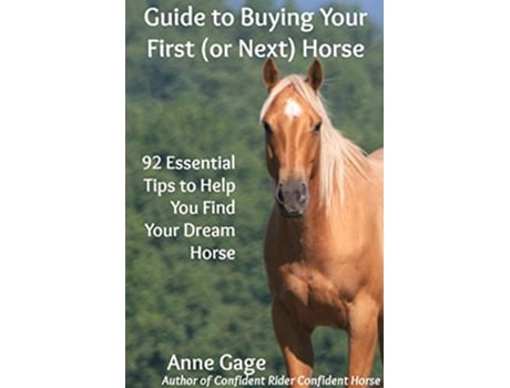 Livro Guide to Buying Your First or Next Horse de Anne Gage (Inglês)