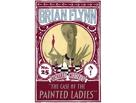 Livro The Case of the Painted Ladies An Anthony Bathurst Mystery The Anthony Bathurst Mysteries de Brian Flynn Brian Flynn (Inglês)