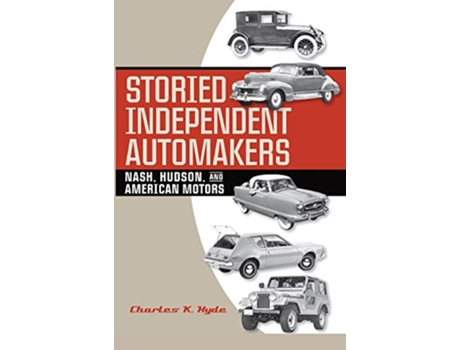 Livro Storied Independent Automakers Nash Hudson and American Motors Great Lakes Books Series de Dr Charles K Hyde (Inglês)