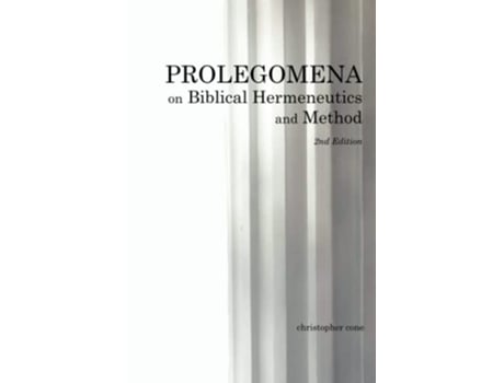 Livro Prolegomena on Biblical Hermeneutics and Method de Christopher Cone (Inglês)
