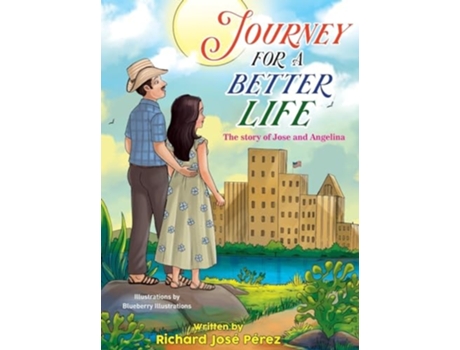 Livro JOURNEY FOR A BETTER LIFE de Richard Jose Perez (Inglês - Capa Dura)