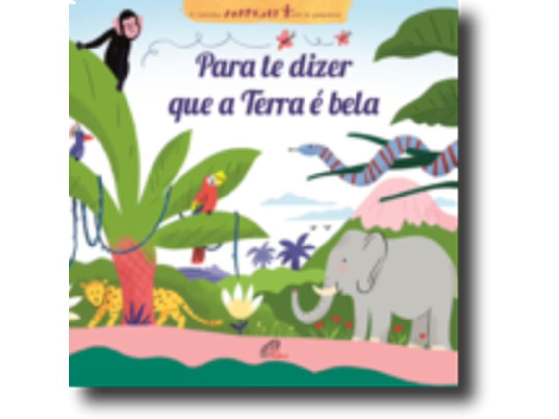 Livro Para Te Dizer que a Terra é Bela de Laurence Gillot