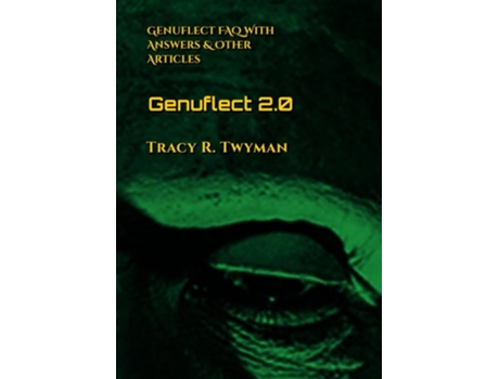 Livro Genuflect 2.0 Genuflect FAQ with Answers amp Other Articles de Tracy R Twyman (Inglês)