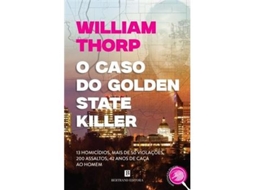 Livro O Caso do Golden State Killer de William Thorp (Português)