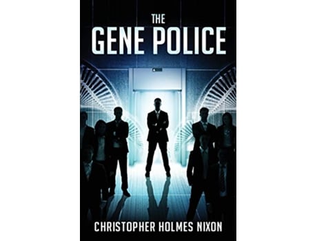 Livro The Gene Police de Christopher Holmes Nixon (Inglês)