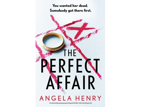 Livro The Perfect Affair An absolutely gripping psychological thriller with a shocking twist de Angela Henry (Inglês)
