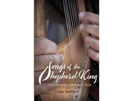 Livro Songs Of The Shepherd-king De Isaac Smythia (inglês)