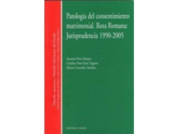 Livro Patologia Del Consentimiento Matrimonial. Rota Romana Jurisprudencia 1990-2005 (Espanhol)