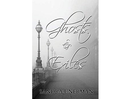 Livro Ghosts And Exiles De Sandra Unerman (inglês)