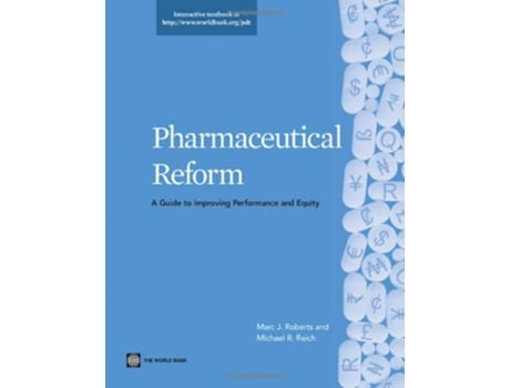 Livro Pharmaceutical Reform A Guide to Improving Performance and Equity World Bank Training Series de Marc J Roberts Michael R Reich (Inglês)