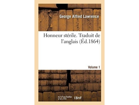 Livro honneur sterile. traduit de l'anglais. volume 1 de george alfred lawrence (francês)