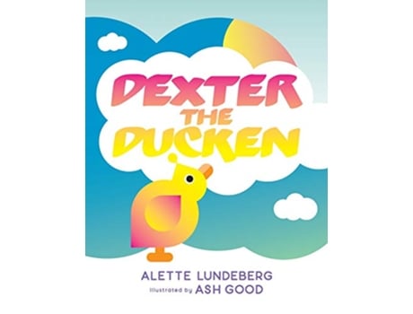 Livro Dexter The Ducken de Alette Lundeberg (Inglês)