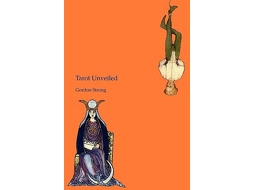 Livro Tarot Unveiled de Gordon Strong (Inglês)