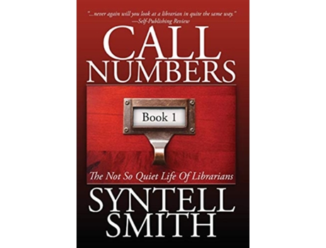Livro Call Numbers The Not So Quiet Life Of Librarians 1 de Syntell Smith (Inglês)