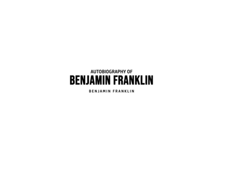 Livro Autobiography Of Benjamin Franklin De Benjamin Franklin (inglês)