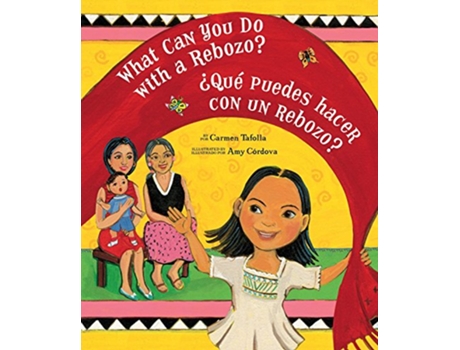 Livro What Can You Do with a Rebozo? ?Que puedes hacer con un rebozo? de Carmen Tafolla (Inglês)