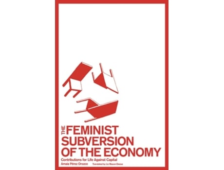 Livro The Feminist Subversion of the Economy de Amaia Pérez Orozco (Inglês)