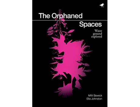 Livro The Orphaned Spaces de MW Bewick (Inglês)