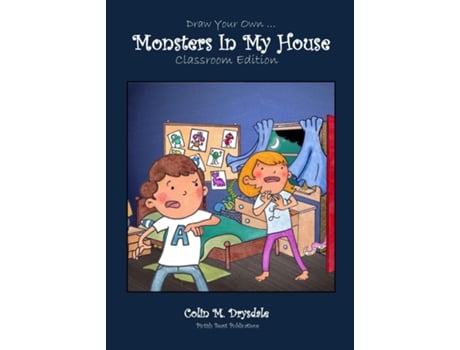 Livro Draw Your Own Monsters In My House - Classroom Edition De Colin M Drysdale (inglês)