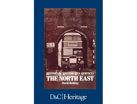 Livro History of the British Bus Service: North East David Holding (Inglês)