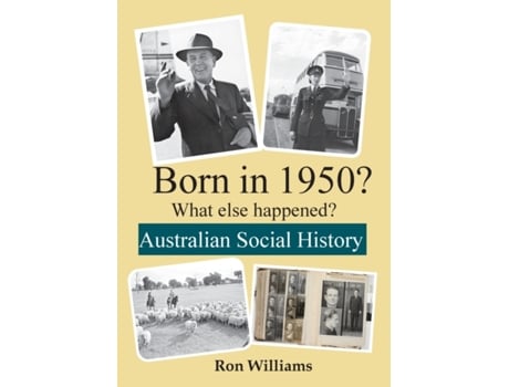 Livro BORN IN 1950? What else happened? Ron Williams (Inglês)
