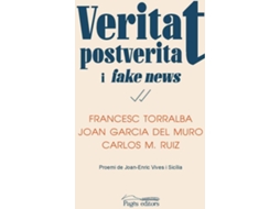 Livro Veritat, Postveritat I <I>Fake News</I> de Francesc Torralba Roselló (Catalão)