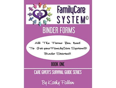 Livro FamilyCare System Binder Forms Book One of the Care Giver Survival Guide Series de Kathy Fallon (Inglês)