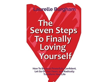 Livro Seven Steps To Finally Loving Yourself de Laurelle Burgham (Inglês)
