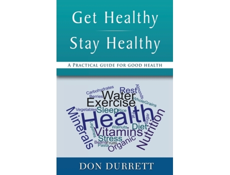 Livro Get Healthy Stay Healthy: A Practical Guide for Good Health Don Durrett (Inglês)